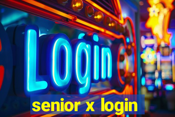 senior x login